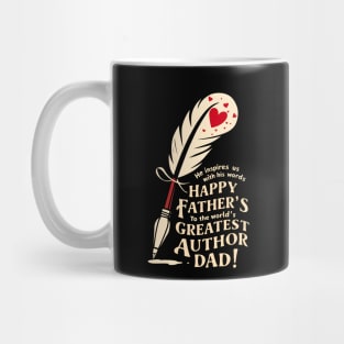 He Inspires Us With His Worlds Happy Father's To The World's Greatest Author Dad | Dad Lover gifts Mug